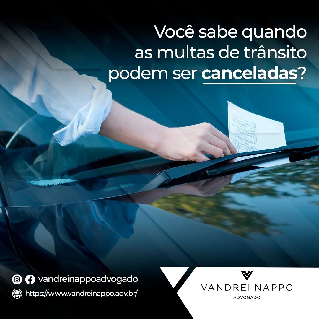 Você sabe quando as multas de trânsito podem ser canceladas?