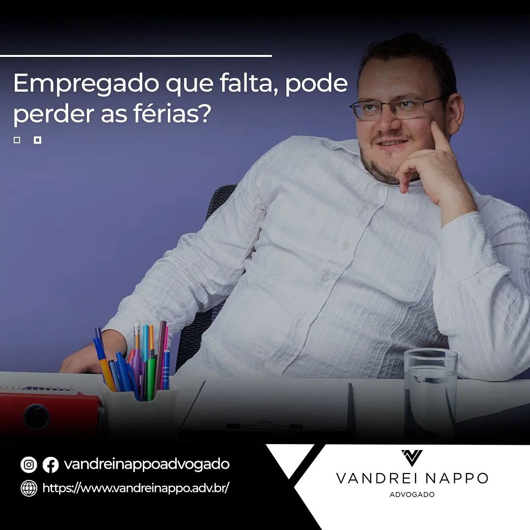 Empregado que falta, pode perder as férias?