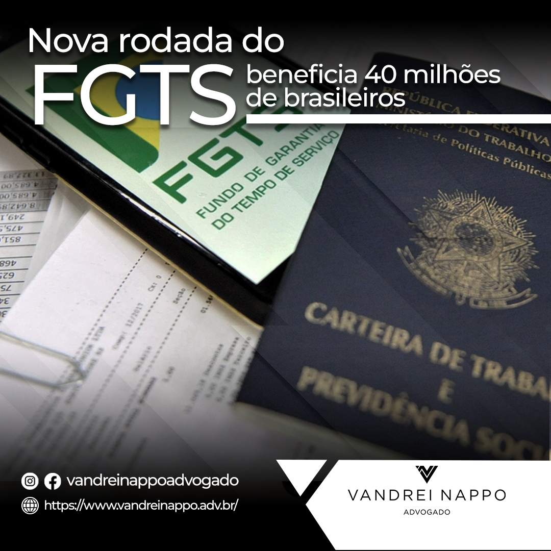 Nova rodada do FGTS beneficia 40 milhões de brasileiros