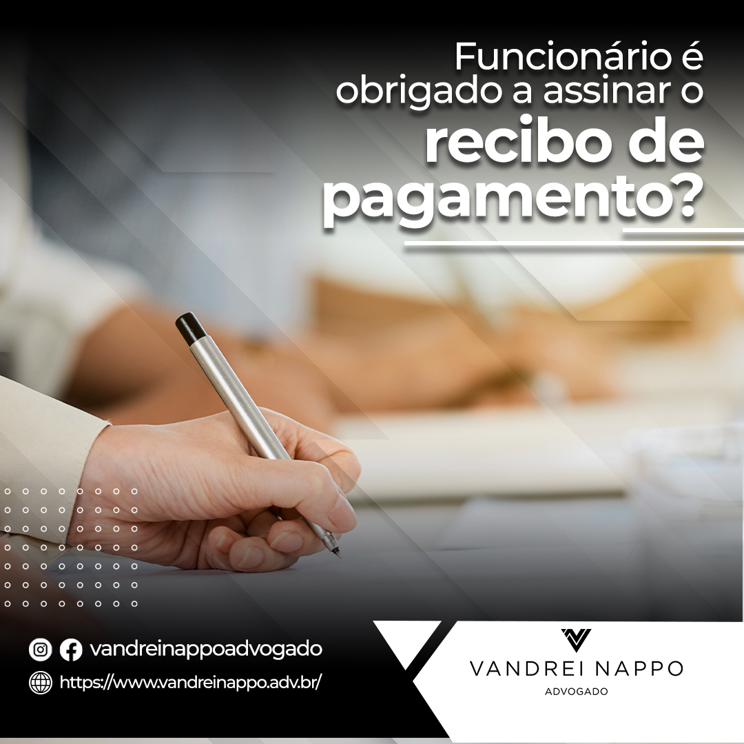 Funcionário é obrigado a assinar o recibo de pagamento?