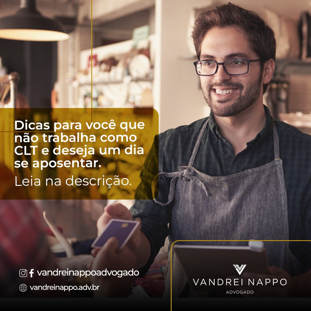 Dicas para você que não trabalha como CLT e deseja um dia se aposentar. Leia na descrição.