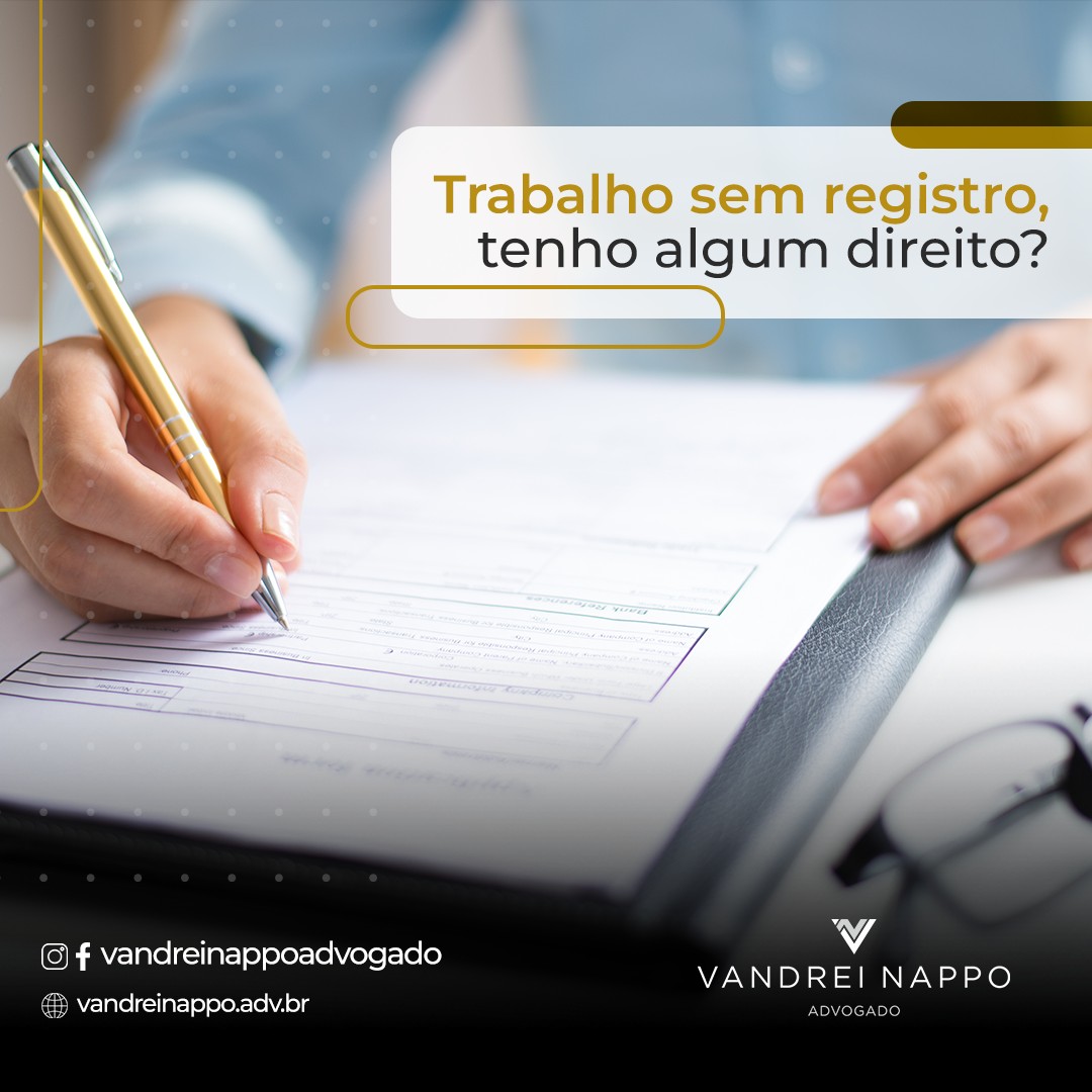 Trabalho sem registro, tenho algum direito?