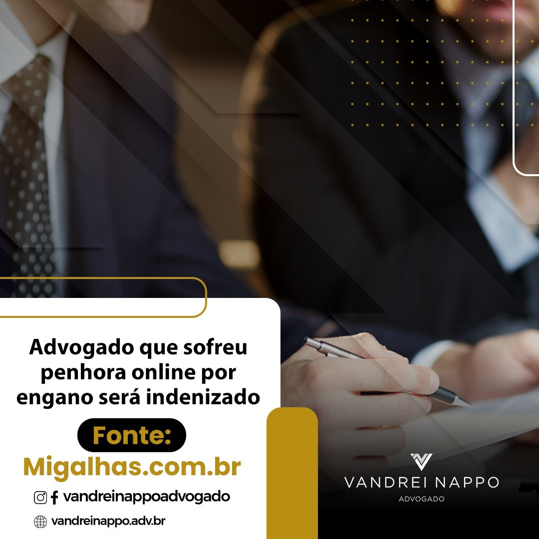 Advogado que sofreu penhora online por engano será indenizado