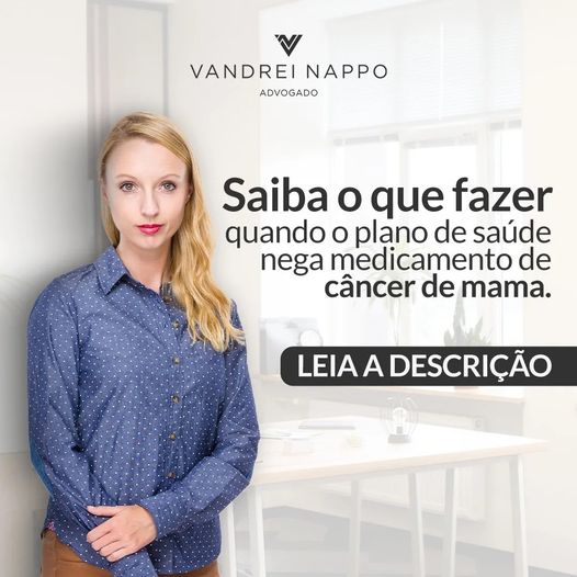 Saiba o que fazer quando o plano de saúde nega medicamento de câncer de mama.